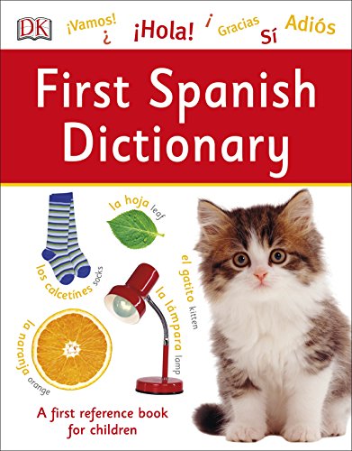 First Spanish Dictionary: A First Reference Book for Children (DK First Reference)
